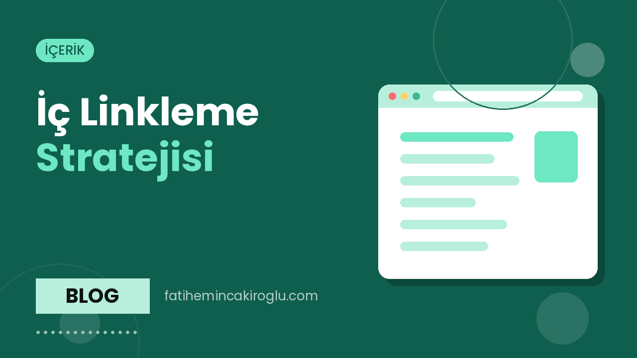 İç Linkleme Stratejisi: Sayfalar Arasında Otoriteyi Doğru Dağıtmak