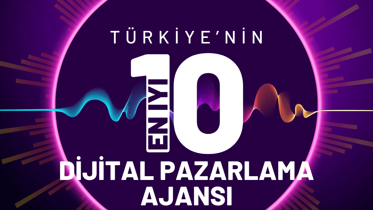 Turkey's Best 10 Digital Marketing Agencies - Updated 2026