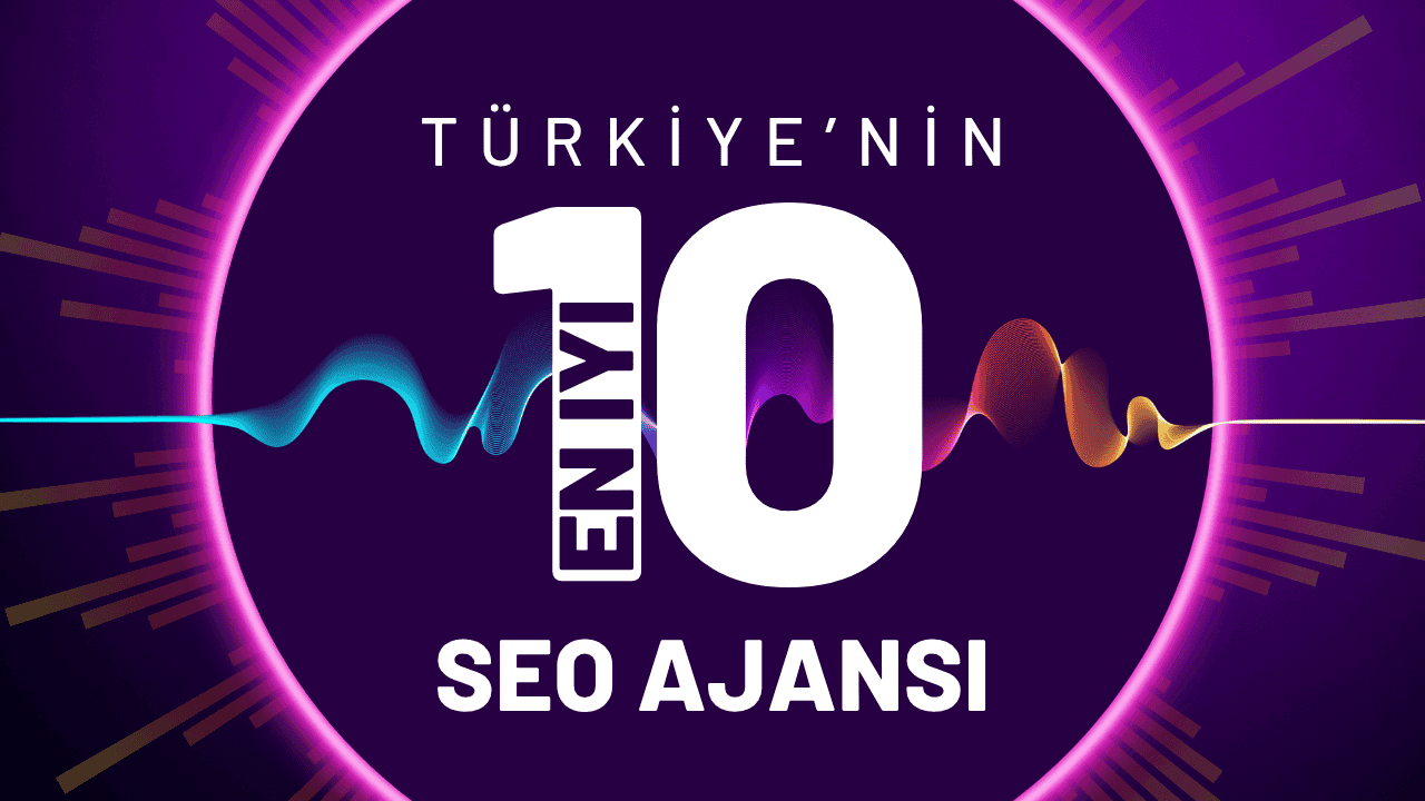 Türkiye'nin En İyi 10 SEO Ajansı (2026 Güncel)