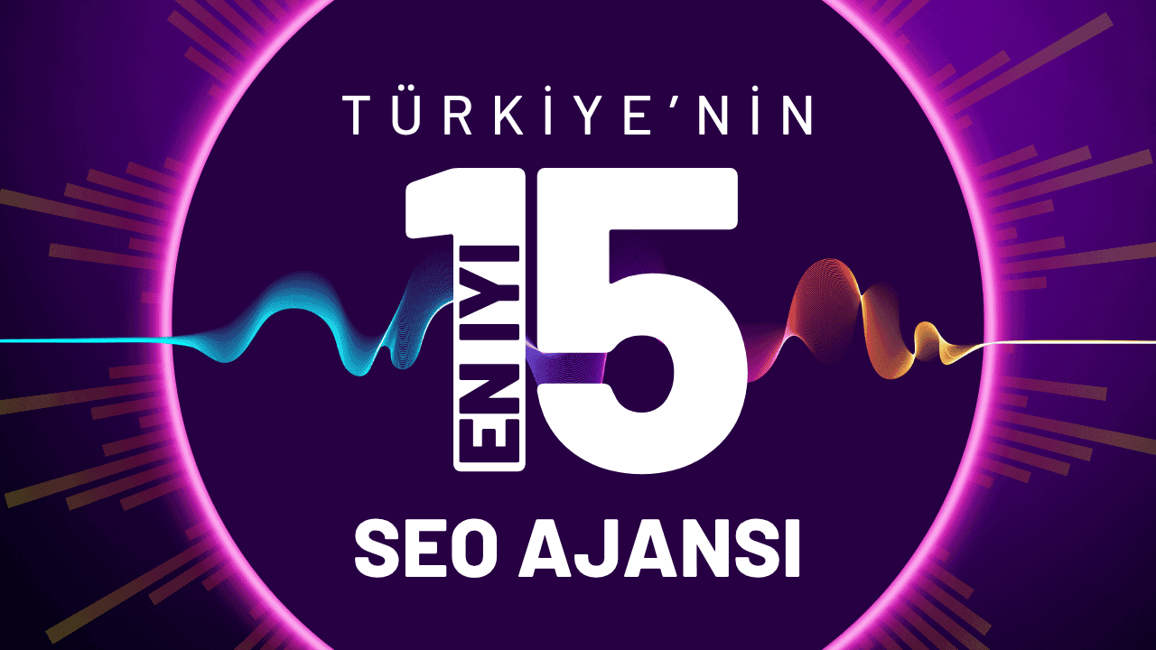 Türkiye'nin En İyi 15 SEO Ajansı - Güncel 2026
